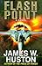 Flash Point by James W. Huston