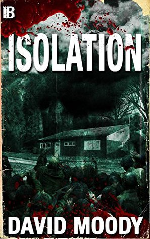 Isolation: A Suburban Apocalypse (Kindle Edition)