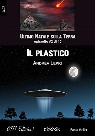 Il plastico - L'ultimo Natale sulla Terra ep. #2 di 10 (Italian Edition)