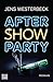 Aftershowparty: Roman (German Edition)