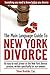 The Plain Language Guide to New York Divorce: An easy-to-read primer on the New York divorce process, specifically written for non-lawyers