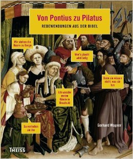 Von Pontius zu Pilatus: Redewendungen aus der Bibel