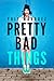 Pretty Bad Things