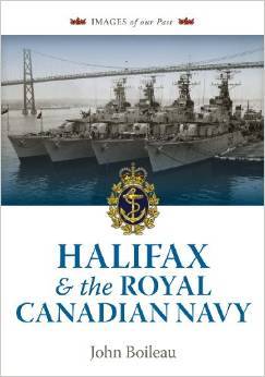 Halifax and the Royal Canadian Navy (Images of Our Past)