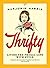 Thrifty by Marjorie Harris Thrifty by Marjorie Harris