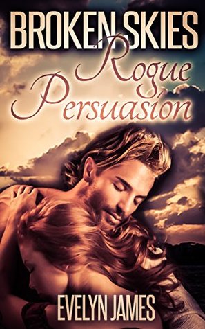 Broken Skies (Rogue Persuasion #2)