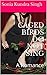 Caged Birds do not Sing: A Romance