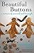 Beautiful Buttons: A Memoir of Survival and Triumph