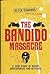 Bandido Massacre: A True St...