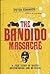 Bandido Massacre by Peter  Edwards