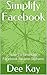 Simplify Facebook: How To G...