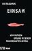 Einsam: Vom mutigen Umgang mit einem schmerzhaften Gefühl