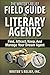 The Writer’s Relief Field Guide To Literary Agents by Writer's Relief