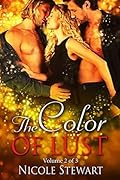The Color of Lust: Volume 2 of 3