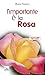 L'importante è la rosa (Piccole storie per l'anima Vol. 2) (Italian Edition)