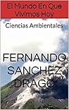 El mundo en que vivimos hoy: Ciencias ambientales