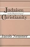 Judaism in the Beginning of Christianity