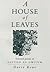 A House Of Leaves: Selected Poems Of Dafydd Ap Gwilym