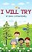 I Will Try