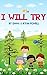 I Will Try