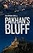 Pakhan's Bluff by Darren Bell