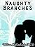 Naughty Branches