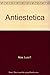 Antiestetica/Anti-Esthetics
