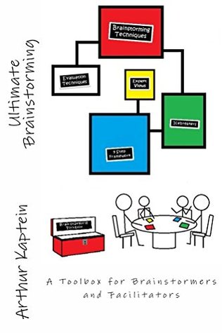 Ultimate Brainstorming: A Toolbox for Brainstormers and Facilitators (Kindle Edition)