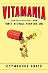 Book cover for Vitamania: How Vitamins Revolutionized the Way We Think About Food