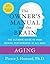 Aging: The Owner's Manual (Owner's Manual for the Brain)