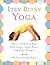 Itsy Bitsy Yoga: Poses to H...