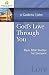 God's Love Through You: A Guide to 1 John (Stonecroft Bible Studies)