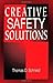 Creative Safety Solutions (Occupational Safety & Health Guide Series)