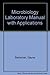 Microbiology Laboratory: Lab Manual with Applications