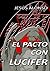 El Pacto con Lucifer (Spanish Edition)