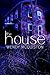 The House by Wendy McQuiston