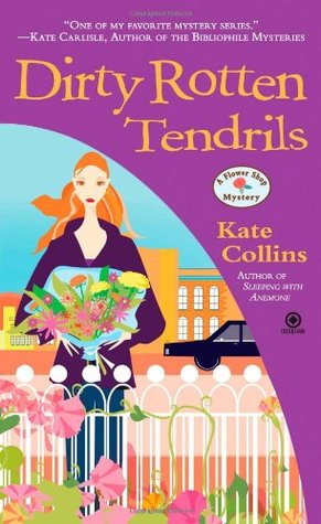 Dirty Rotten Tendrils (A Flower Shop Mystery, #10)