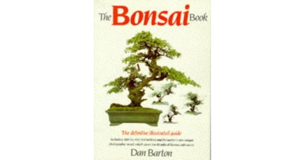 The Bonsai Book by Dan Barton