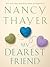 My Dearest Friend by Nancy Thayer