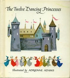 The Twelve Dancing Princesses (Paperback)