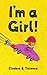 I'm A Girl!