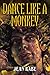 Dance Like a Monkey