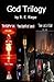 God Trilogy by R.E. Riepe