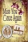Miss You Once Again by Kelly Baugh