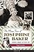 The Many Faces of Josephine Baker: Dancer, Singer, Activist, Spy (Women of Action Book 11)