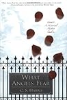 What Angels Fear by C.S. Harris