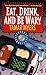 Eat, Drink, and Be Wary (Pe...