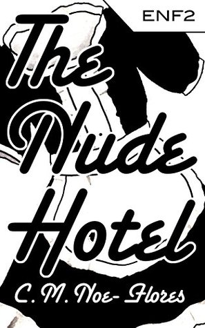 The Nude Hotel (ENF Book 2)