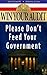 Win Your Audit: Please Don't Feed Your Government