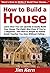 How to Build a House by Jim Kern